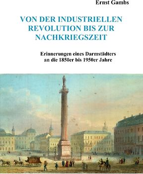 Von der industriellen Revolution bis zur Nachkriegszeit