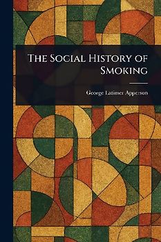 The Social History of Smoking