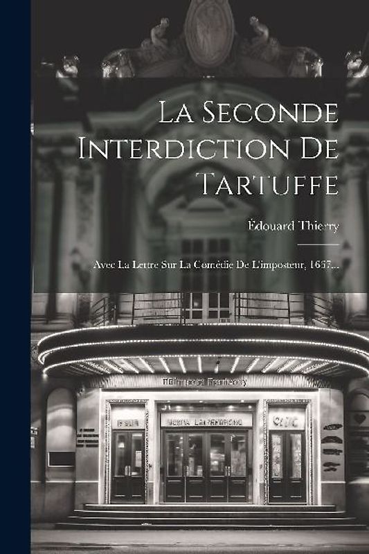 La Seconde Interdiction De Tartuffe