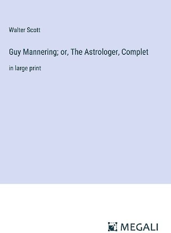 Guy Mannering; or, The Astrologer, Complet