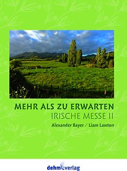 Irische Messe II 'Mehr als zu erwarten'