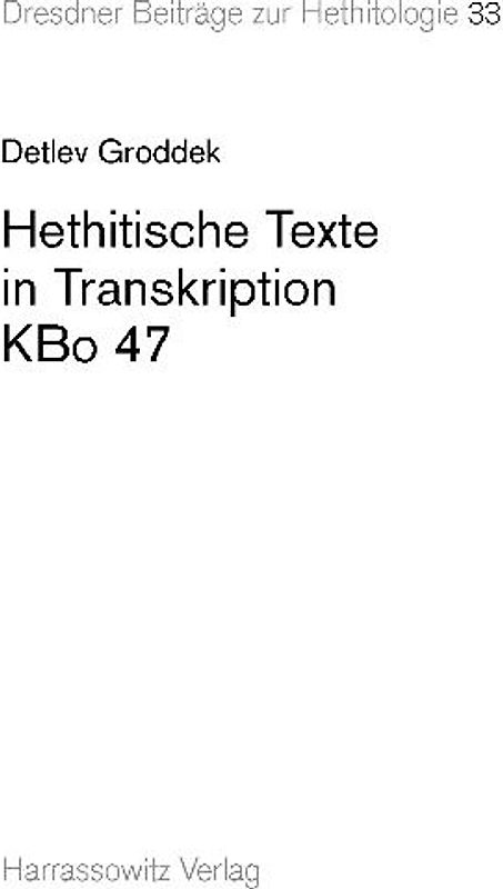 Hethitische Texte in Transkription KBo 47