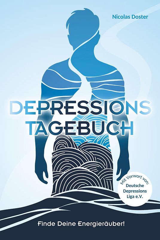 Depressionstagebuch - Tagebuch gegen Depression, für mehr Energie und Lebensfreude