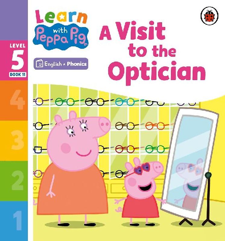 Learn with Peppa Phonics Level 5 Book 11 - A Visit to the Optician (Phonics Reader)