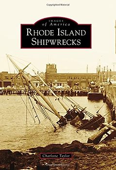 Rhode Island Shipwrecks (Images of America)