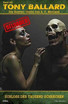Tony Ballard - Reloaded, Band 221: Schloss der tausend Schrecken