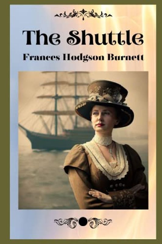 The Shuttle: 20th Century Historical Fiction (Annotated)