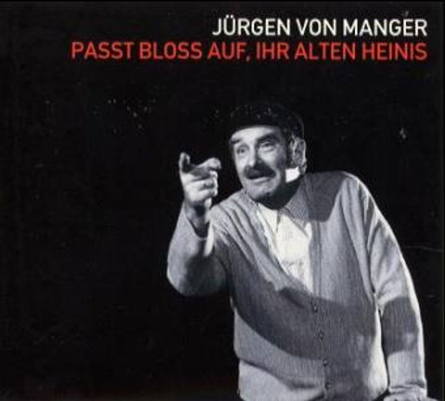 Passt bloss auf ihr alten Heinis