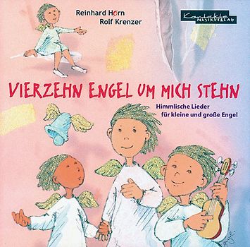 Rolf Krenzer - Vierzehn Engel um mich stehn: Himmlische Lieder für kleine und große Engel