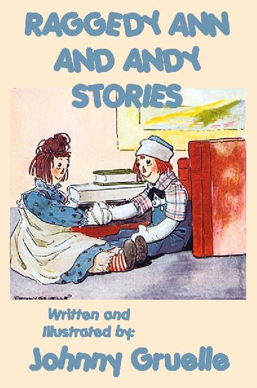 Raggedy Ann and Andy Stories - Illustrated