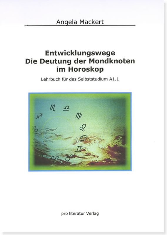 Entwicklungswege - Die Deutung der Mondknoten im Horoskop