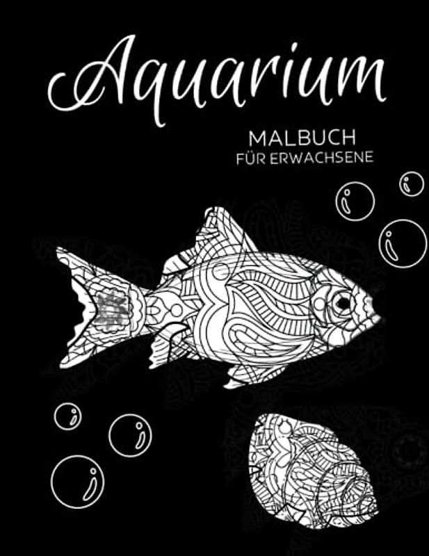 Aquarium Malbuch für Erwachsene: Anti-Stress-Geschenke, Malvorlagen Wasserfische