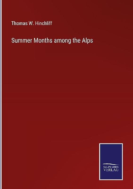 Summer Months among the Alps