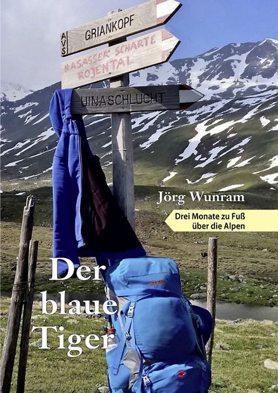 Der blaue Tiger – Drei Monate zu Fuß über die Alpen