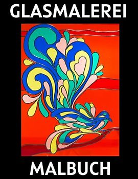 Glasmalerei Malbuch: Eine tolle Möglichkeit für Kinder und Erwachsene, Spaß am Ausmalen zu haben Einfache Designs, Entspannung und Stressabbau Färbung Seiten im Inneren!