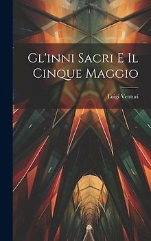 Gl'inni Sacri E Il Cinque Maggio