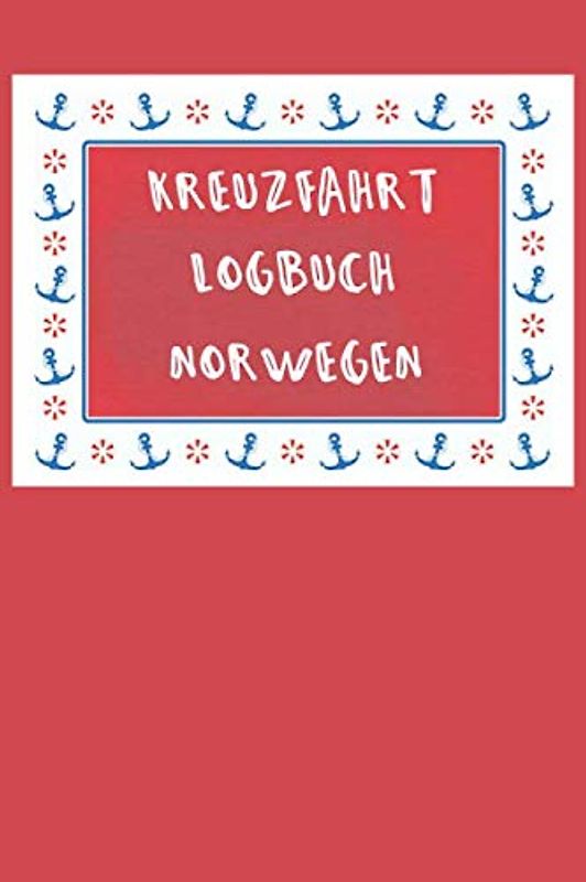 Kreuzfahrt Logbuch NORWEGEN: A5 Reisetagebuch für eine Kreuzfahrt nach NORWEGEN | Tagebuch für einen Urlaub auf dem Schiff & der See | Reiselogbuch ... | Kreuzfahrttagebuch | Reiseführer