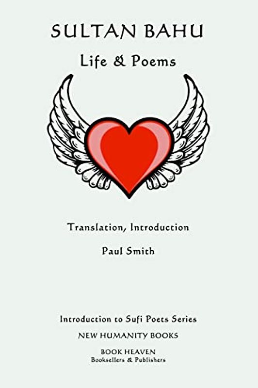 Sultan Bahu: Life & Poems (Introduction to Sufi Poets Series, Band 15)