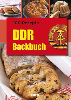 100 Rezepte DDR Backen
