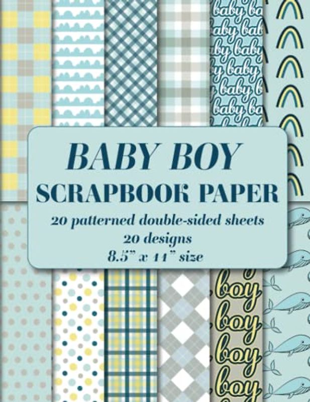 Baby Boy Scrapbook Paper Pad: blue patterned double sided sheets. 8.5" x 11". 20 baby shower designs: polka dots, gingham, stripes, whales, rainbow
