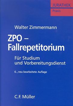 ZPO-Fallrepetitorium. Für Studium und Vorbereitungsdienst