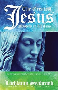 The Greatest Jesus Mystery of All Time