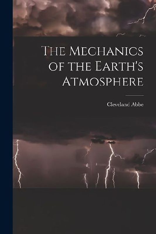 The Mechanics of the Earth's Atmosphere