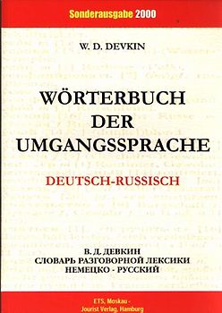 Wörterbuch der Umgangssprache. Dt.-Russ.