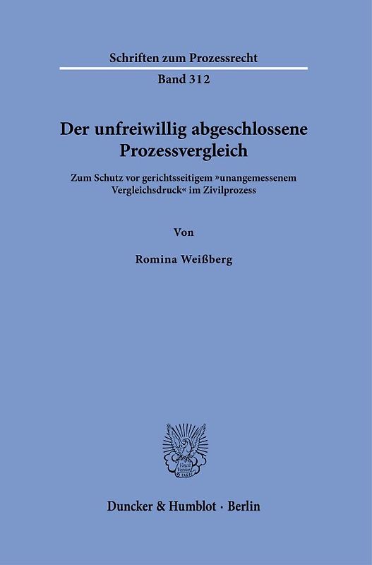 Der unfreiwillig abgeschlossene Prozessvergleich