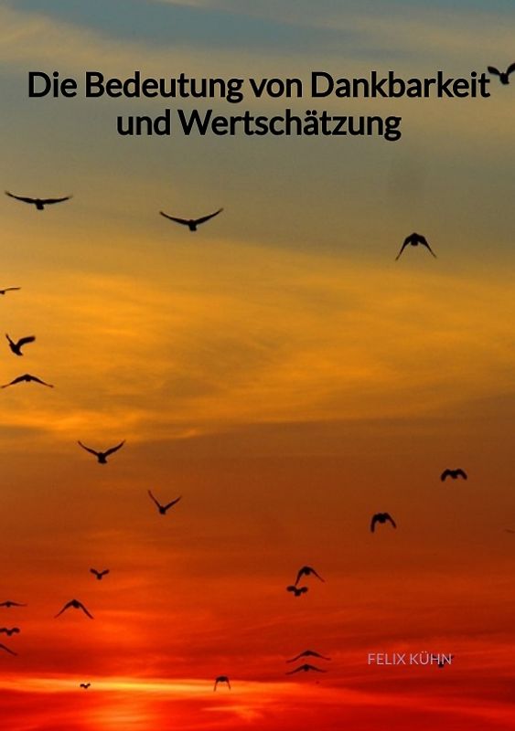 Die Bedeutung von Dankbarkeit und Wertschätzung