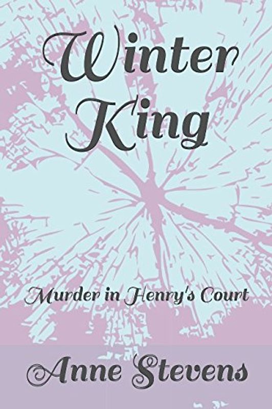 Winter King: Murder in Henry's Court (Tudor Crimes, Band 1)