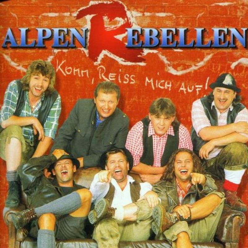 Alpenrebellen - Komm,Reiss Mich auf!