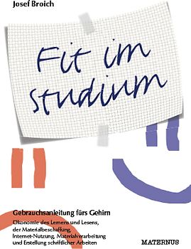 Fit im Studium. Gebrauchsanleitung fürs Gehirn