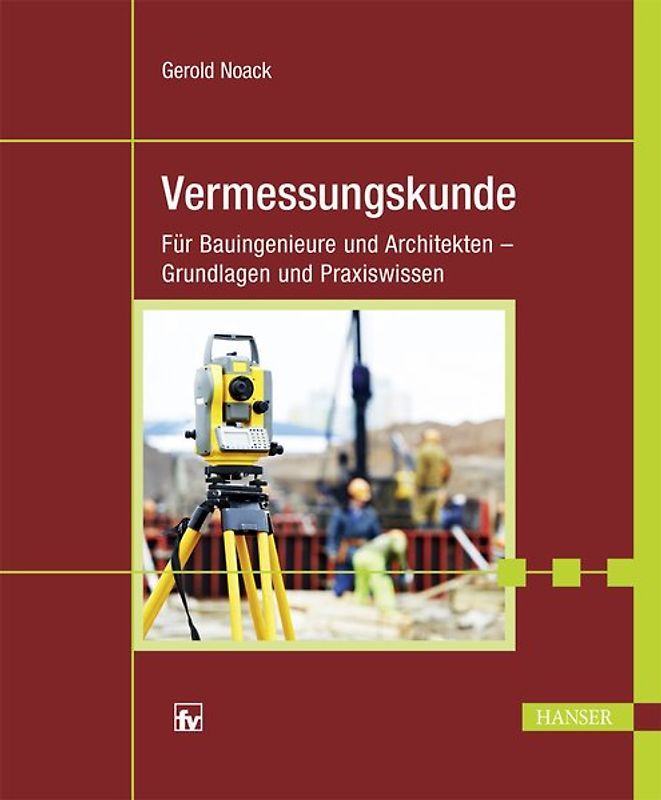 Geodäsie für Bauingenieure und Architekten