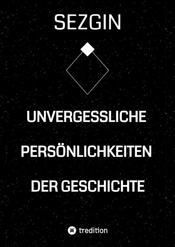 Unvergessliche Persönlichkeiten der Geschichte