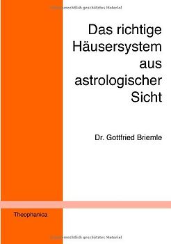 Das richtige Häusersystem aus astrologischer Sicht