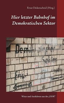 Hier letzter Bahnhof im Demokratischen Sektor