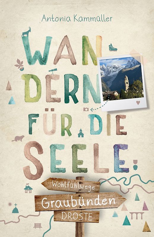 Graubünden. Wandern für die Seele