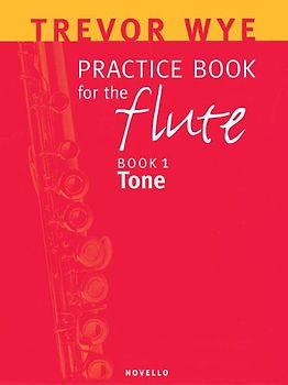 A Trevor Wye Practice Book For The Flute Volume 1 Tone Flt: Book 1 Tone