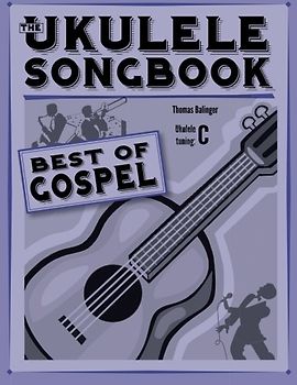 The Ukulele Songbook: Best of Gospel