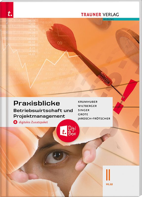 Praxisblicke - Betriebswirtschaft und Projektmanagement II HLW + digitales Zusatzpaket