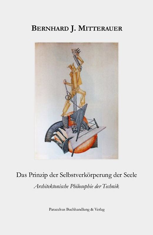 Das Prinzip der Selbstverkörperung der Seele