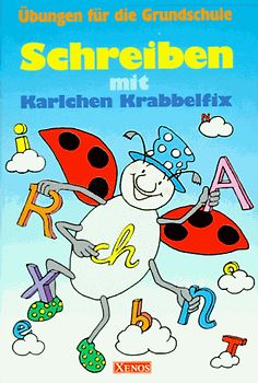 Übungen für die Grundschule mit Karlchen Krabbelfix. Schreiben