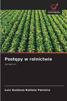 Post¿py w rolnictwie