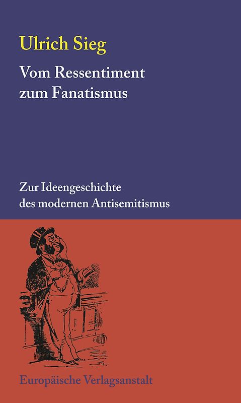Vom Ressentiment zum Fanatismus