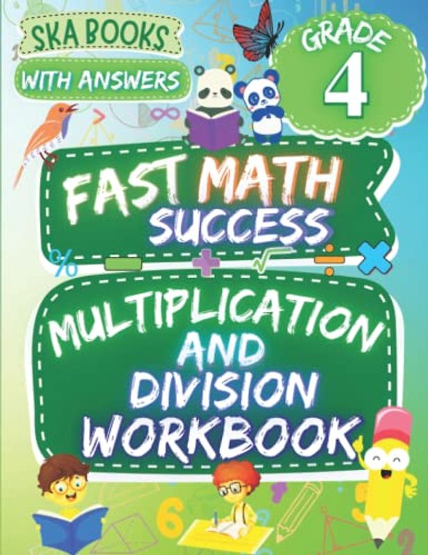 Fast Math Success: Multiplication and Division Workbook Grade 4: 4th Grade Math Multiplication and Division Practice Worksheets with Answers