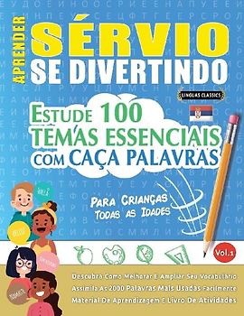 APRENDER SÉRVIO SE DIVERTINDO! - PARA CRIANÇAS