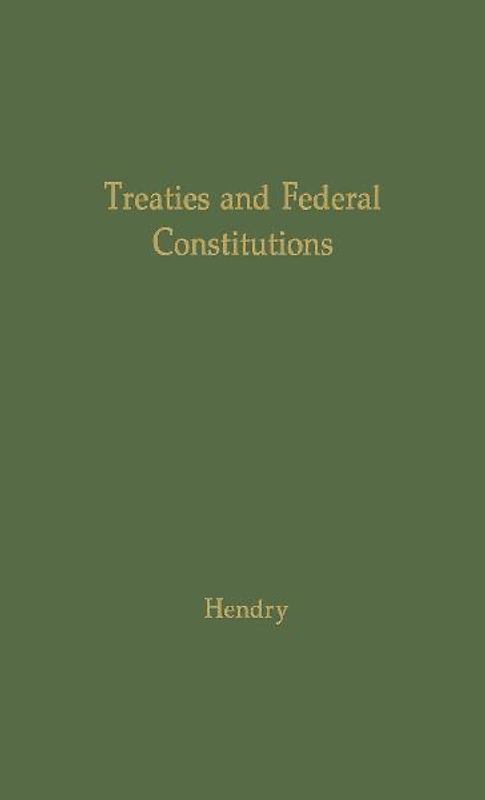 Treaties and Federal Constitutions