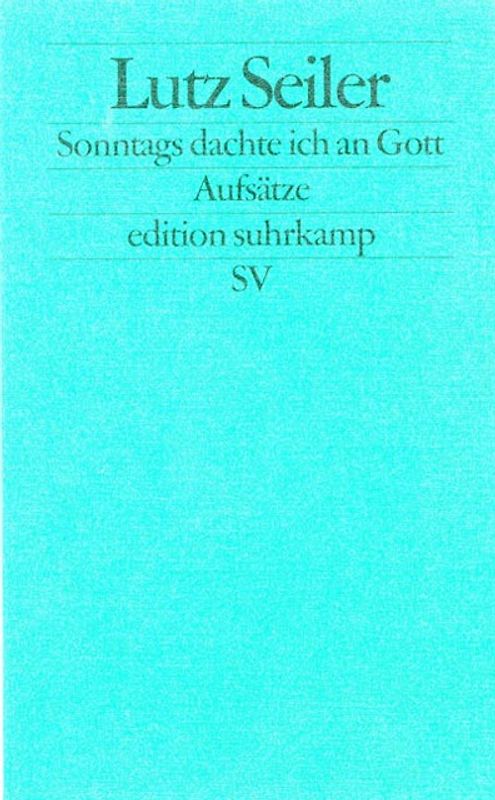 Sonntags dachte ich an Gott