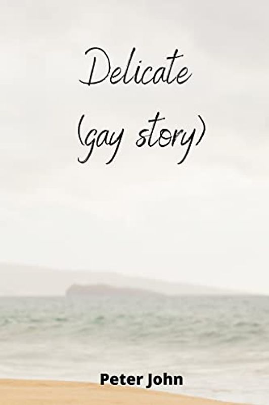 Delicate (gay story)